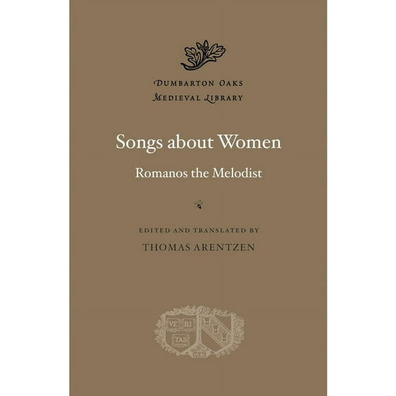 Dumbarton Oaks Medieval Library Songs about Women, (Hardcover)