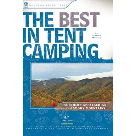 The Best in Tent Camping: Southern Appalachian and Smoky Mountains - (Best Read Guide Smoky Mountains)