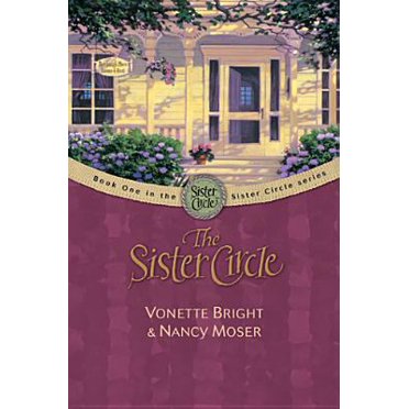 Pre-Owned The Sister Circle (The Sister Circle Series #1) (Paperback) 0842371893 9780842371896