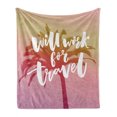thumbnail image 1 of Saying Soft Flannel Fleece Throw Blanket, Will Work for Travel Funny Saying at Vintage Filtered Background with a Palm Tree, Cozy Plush for Indoor and Outdoor Use, 50" x 60", Multicolor, by Ambesonne, 1 of 6