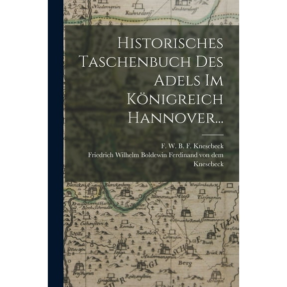 Historisches Taschenbuch des Adels im Königreich Hannover... (Paperback)