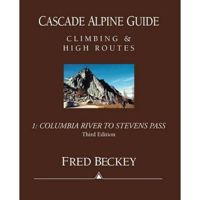 Cascade Alpine Guidecolumbia , Fred Beckey, Publisher - Mountaineers