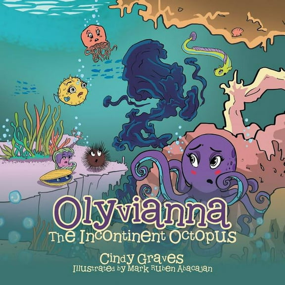 Olyvianna: The Incontinent Octopus, (Paperback)