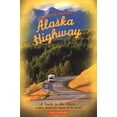 thumbnail image 1 of Pre-Owned The World-Famous Alaska Highway : A Guide to the Alcan & Other Wilderness Roads of the North (Paperback), 1 of 1