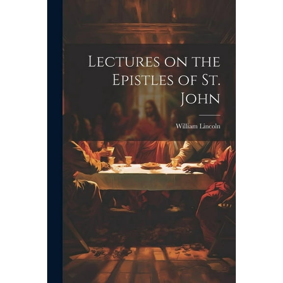 Lectures on the Epistles of St. John (Paperback)