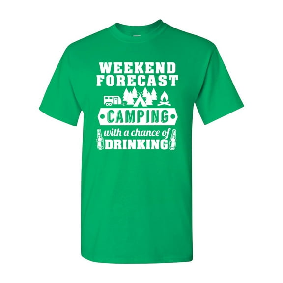 Weekend Forecast Camping With A Chance Of Drinking Funny DT Adult T-Shirt Tee