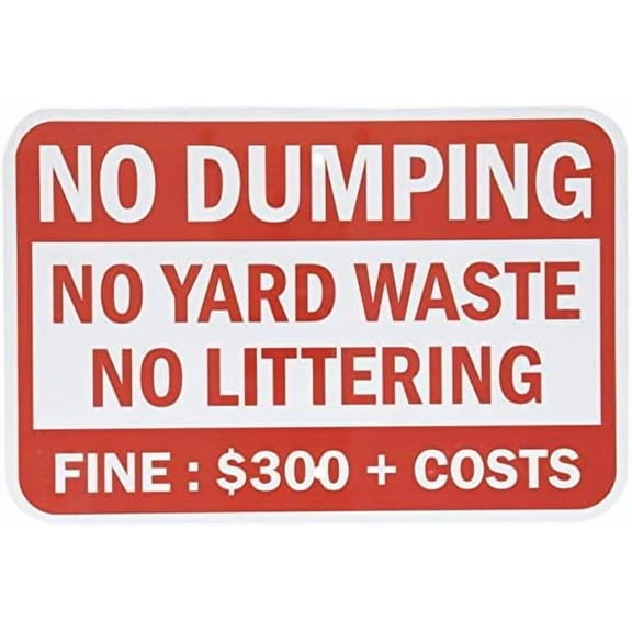 Warning Sign Legend No Dumping Yard Waste Littering Fine: $300 Plus Costs, Red on White Sign Business Sign 12X8 Inches Metal Tin Sign