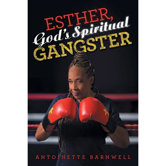 Esther, God's Spiritual Gangster, (Paperback)