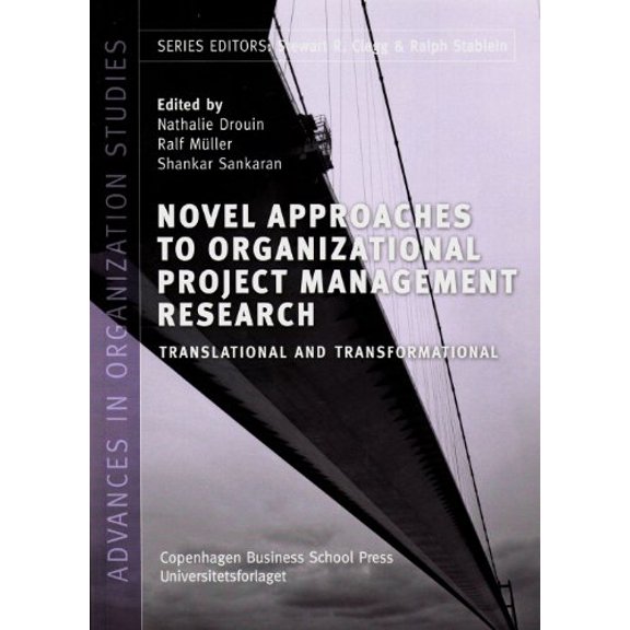 Pre-Owned Novel Approaches to Organizational Project Management Research : Translational and Transformational