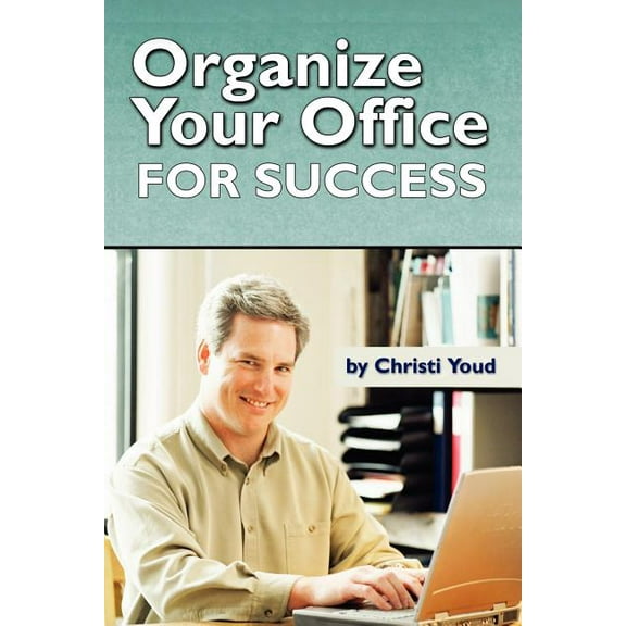 Organize Your Office for Success