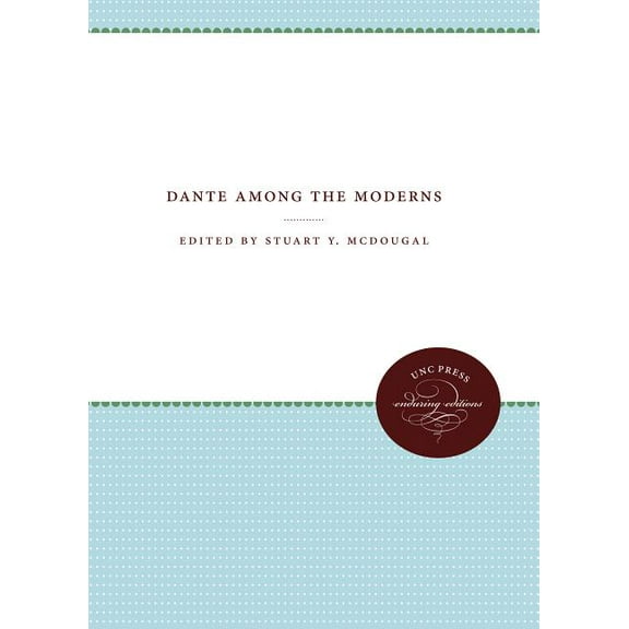 Dante Among the Moderns, (Paperback)