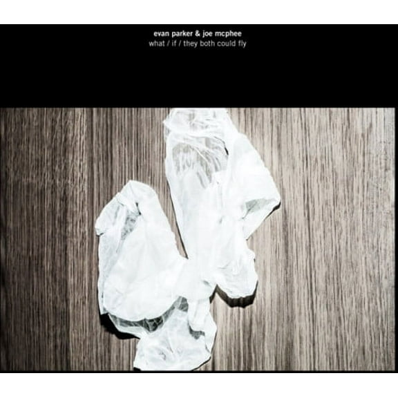 Evan Parker - What/If/They Both Could Fly - Jazz - CD