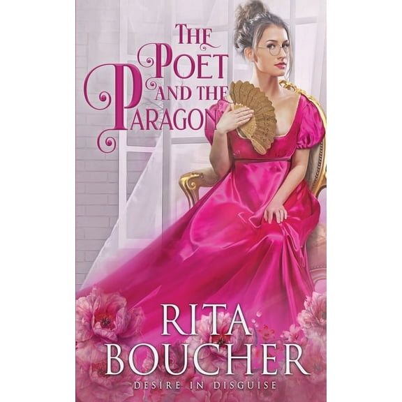 Desire in Disguise The Poet and the Paragon, (Paperback)