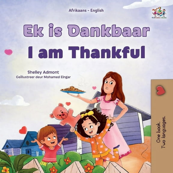 Afrikaans English Bilingual Collection I am Thankful (Afrikaans English Bilingual Children's Book), (Paperback)
