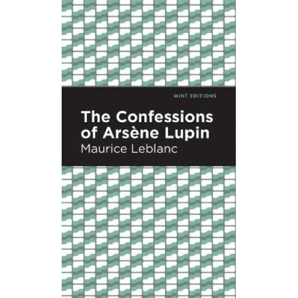 Les Confessions d'Arsene Lupin (Éditions Menthe)