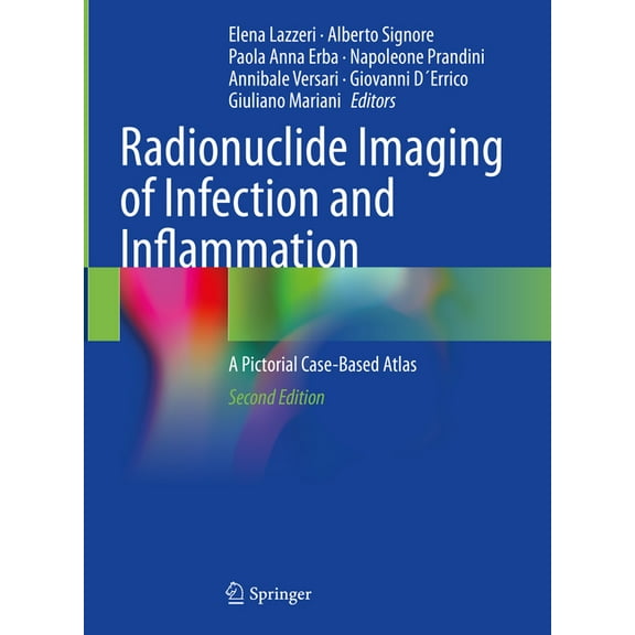 Radionuclide Imaging of Infection and Inflammation: A Pictorial Case-Based Atlas, (Hardcover)