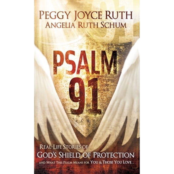 Pre-Owned Psalm 91: Real-Life Stories of God's Shield of Protection and What This Psalm Means for You & Those You Love, (Hardcover)