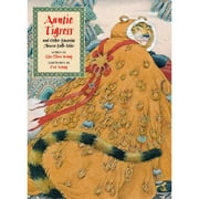 Pre-Owned Auntie Tigress and Other Favorite Chinese Folk Tales (Hardcover 9781933327280) by Gia-Zhen Wang