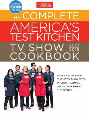 Pre-Owned The Complete America's Test Kitchen TV Show Cookbook 2001-2018: Every Recipe From The Hit TV Show With Product Ratings and a Look Behind the Scenes (... (Hardcover) 194525601X 9781945256011