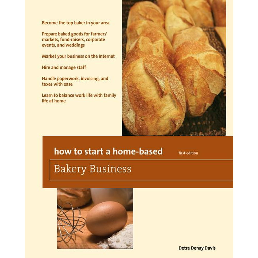 How to Start a HomeBased Bakery Business How to Start a HomeBased