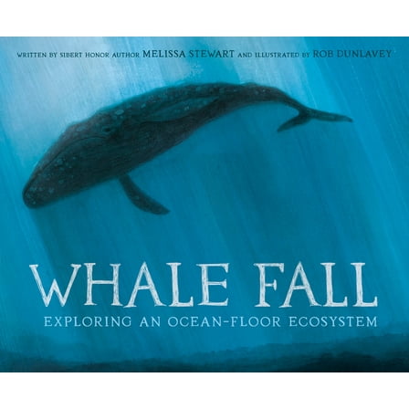 Whale Fall: Exploring an Ocean-Floor Ecosystem, (Hardcover)