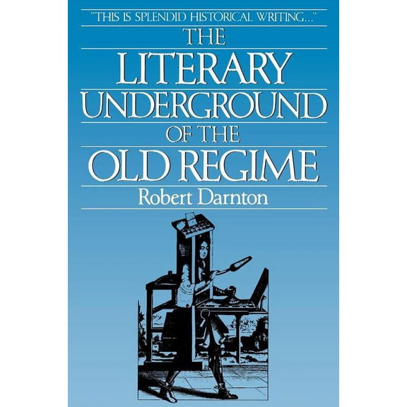 The Literary Underground of the Old Regime, (Paperback)