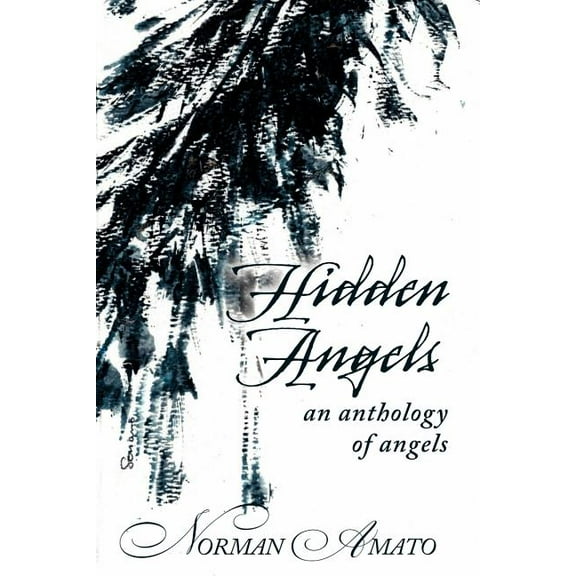 Hidden Angels: An Anthology of Angels, (Paperback)
