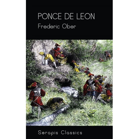 Ponce de Leon (Serapis Classics) - eBook