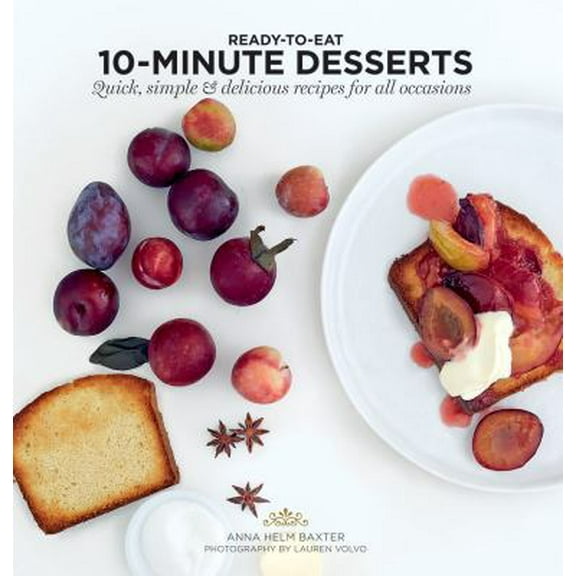 Pre-Owned 10 Minute Desserts: Quick, Simple & Delicious Recipes for All Occasions (Paperback) 1784881848 9781784881849