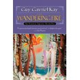 thumbnail image 2 of Wandering Fire, Guy Gavriel Kay Paperback, 2 of 2