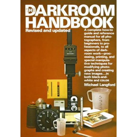 Pre-Owned The Darkroom Handbook (Paperback) 0394724682 9780394724683