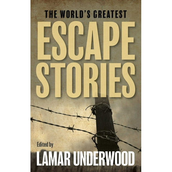 The World's Greatest Escape Stories, (Paperback)