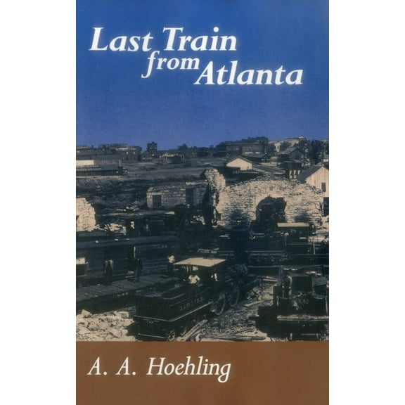 Stackpole Classics Last Train From Atlanta, (Paperback)