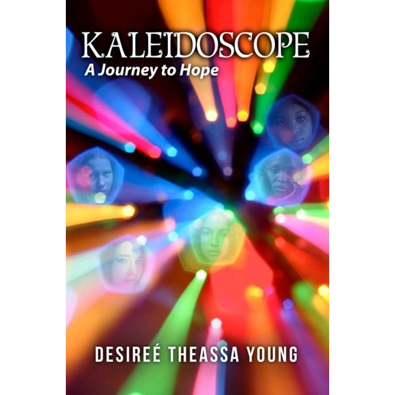 Kaleidoscope: A Journey To Hope
