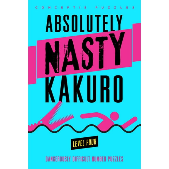 Absolutely Nasty(r) Kakuro, Level Four, (Spiral-Bound)