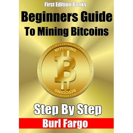 Beginners Guide to Mining Bitcoins: Step By Step - (Best Bitcoin Mining Hardware For Beginners)