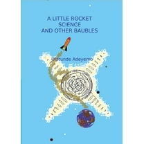 A Little Rocket Science and Other Baubels, (Paperback)