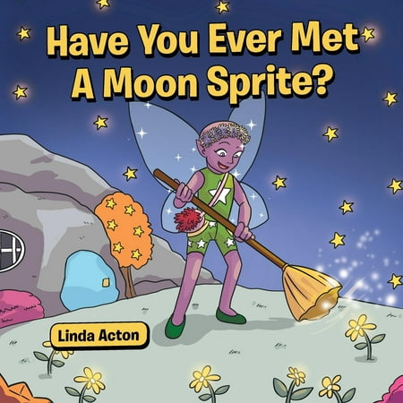 Have You Ever Met A Moon Sprite?