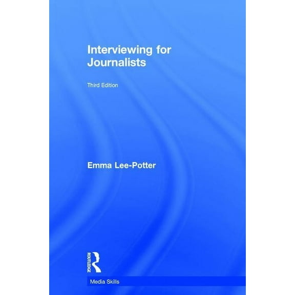 Media Skills Interviewing for Journalists, (Hardcover)