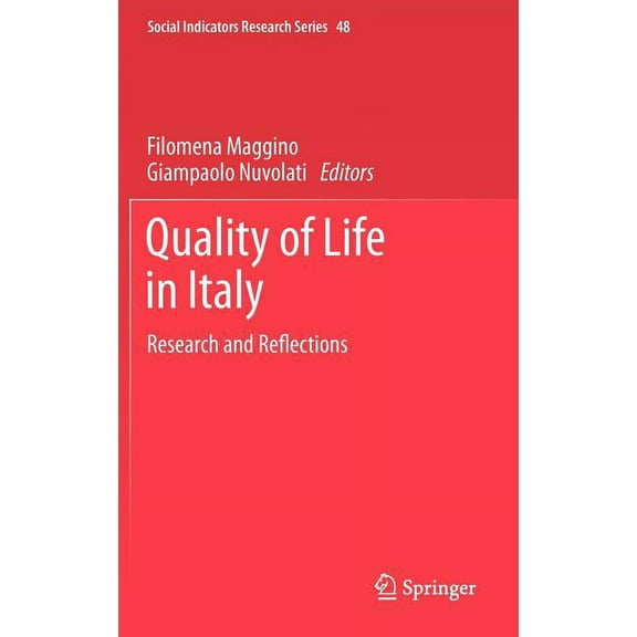 Social Indicators Research Quality of Life in Italy: Research and Reflections, Book 48, (Hardcover)