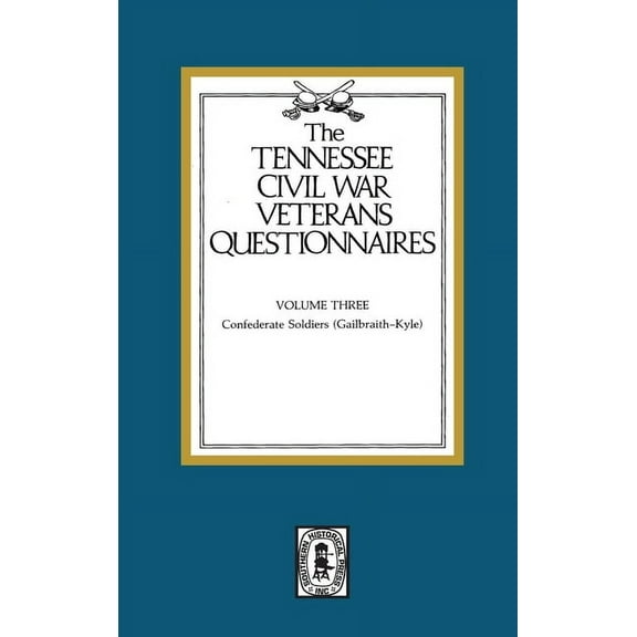Tennessee Civil War Veteran Questionnaires: Volume #3 (Hardcover)