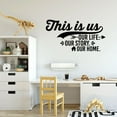 thumbnail image 2 of This Is Us Our Life Our Story Our Home - Home Family Life Quote Vinyl Wall Decal Wall Sticker Wall Art For Home Living Room Bedroom Wall Decoration Design Display Room Wall Décor Size (30x30 inch), 2 of 3