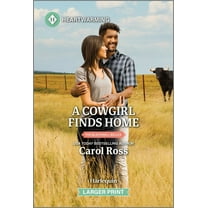 Blackwell Belles A Cowgirl Finds Home: A Clean and Uplifting Romance, Book 2, (Paperback)