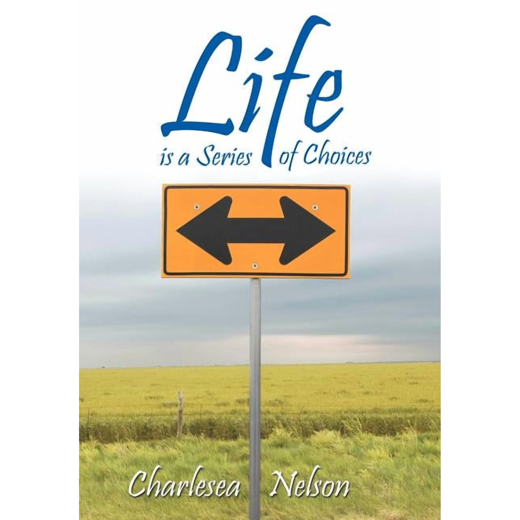 Life Is a Series of Choices (Hardcover)
