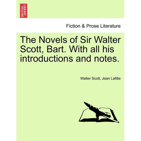 The Novels of Sir Walter Scott, Bart. with All His Introductions and Notes., (Paperback)
