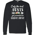 thumbnail image 3 of Inktastic Only the Best Aunts Get Promoted to Great Aunt with Flowers Long Sleeve T-Shirt, 3 of 5