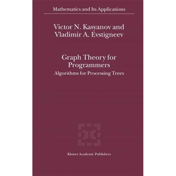 Pre-Owned Mathematics and Its Applications: Graph Theory for Programmers: Algorithms for Processing Trees (Hardcover)