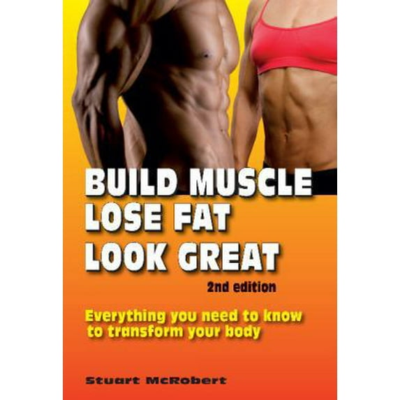 Pre-Owned Build Muscle, Lose Fat, Look Great, 2nd Edition (Paperback) 996399914X 9789963999149