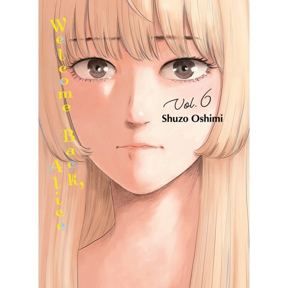 Welcome Back, Alice: Welcome Back, Alice 6 (Series #6) (Paperback)