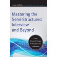 thumbnail image 1 of Mastering the Semi-Structured Interview and Beyond: From Research Design to Analysis and Publication (Qualitative Studies in Psychology), 1 of 2